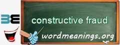 WordMeaning blackboard for constructive fraud